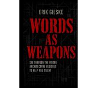 Words as Weapons: See through the hidden architecture designed to keep you silent