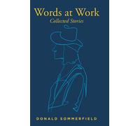 Words At Work: Collected Stories