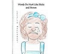 Words Do Hurts Like Sticks And Stones
