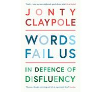 Words Fail Us: In Defence of Disfluency