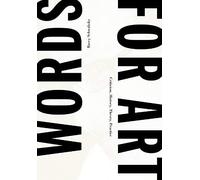 Words For Art - Criticism, History, Theory, Practice