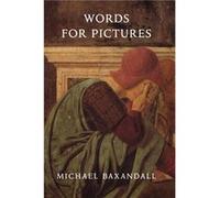 Words for Pictures - Michael Baxandall - Yale University Press - Livre en Anglais - Paperback Michael BaxandallMichael Baxandall (Auteur)