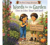 Words For The Garden: Clues in Color, Shape and Smell