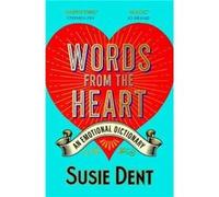 Words from the Heart by Susie Dent Susie Dent (Auteur)