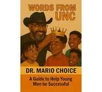 WORDS FROM UNC: A Guide to Help Young Men be Successful