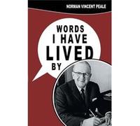 Words I Have Lived by - Norman Vincent Peale - www.bnpublishing.com - Livre en Anglais Norman Vincent PealeNorman Vincent Peale (Auteur)
