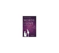 Words I Love, Volume 6: An Earthly/Heavenly Romance