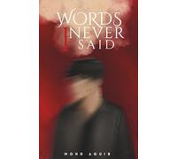 Words I Never Said: The Thoughts I Hid, The Pain I Felt, The Truth I Found