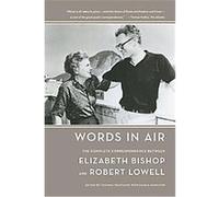 Words in Air Elizabeth Bishop, Robert Lowell (Auteur)