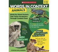 Words in Context Animals WeekByWeek Packets That Teach Vocabulary Through Context Clues by Cynthia Williamson Cynthia Williamson (Auteur)