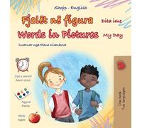 Words in Pictures - My Day (Albanian English Bilingual Children's Book)