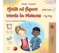 Words in Pictures - My Day (Albanian English Bilingual Children's Book)