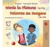 Words in Pictures - My Day (English Portuguese Brazilian Bilingual Children's Book)