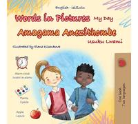 Words in Pictures - My Day (English Zulu Bilingual Children's Book)