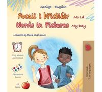 Words in Pictures - My Day (Irish English Bilingual Children's Book)