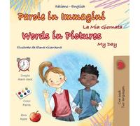 Words in Pictures - My Day (Italian English Bilingual Children's Book)