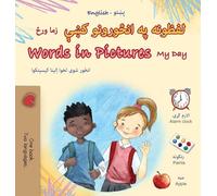 Words in Pictures - My Day (Pashto English Bilingual Children's Book)
