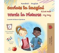 Words in Pictures - My Day (Romanian English Bilingual Children's Book)
