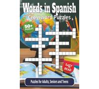 Words in Spanish Crossword Puzzles: Crossword Puzzles and Brain Games with Easy-to-Read Print about Words in Spanish and More | 6x9 inches, 122 pages ... Vacations, Holidays, Recovery and Relaxation