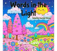 Words in the Light - Selected Sacred Verses