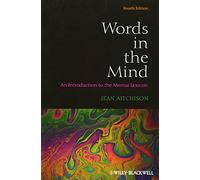 Words in the Mind: An Introduction to the Mental Lexicon, 4th Edition