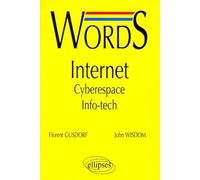 Words Internet : Cyberespace - Info-tech