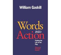 Words into Action: Finding the Life of the Play