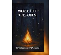 Words Left Unspoken: An UnFiltered Anthology