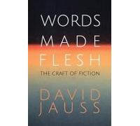 Words Made Flesh