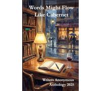 Words Might Flow Like Cabernet