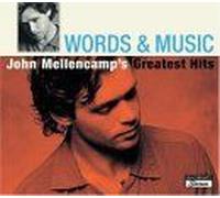 Words & Music : John Mellencamp's Greatest Hits