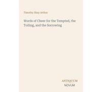 Words of Cheer for the Tempted, the Toiling, and the Sorrowing