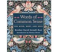Words of Common Sense for Mind, Body, and Soul David Steindl-Rast (Auteur)