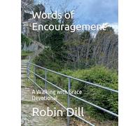 Words of Encouragement: A Walking with Grace Devotional