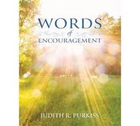 Words of Encouragement by Judith R Purkiss Judith R Purkiss (Auteur)