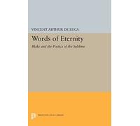 Words of Eternity: Blake and the Poetics of the Sublime (Princeton Legacy Library)