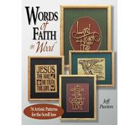 Words Of Faith In Wood : 53 Artistic Patterns For The Scroll Saw