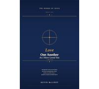 Words Of Jesus: Love One Another As I Have Loved You