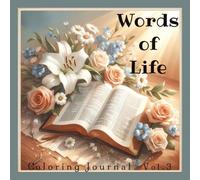 Words of Life: Coloring Journal, Vol. 3 | 100 Faith Affirmations to Color | Christian Coloring Book for Women & Teens | One-Sided Floral Pages | Soft Matte Cover, 8.5"x8.5"