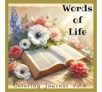 Words of Life Coloring Journal, Volume 6: A Christian Activity book with 100 Bible verses framed in floral designs for prayer, reflection, and ... | Matte Finish | 8.5" x 8.5" | 200 pages
