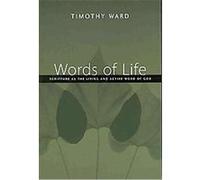 Words of Life: Scripture As the Living and Active Word of God