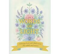 Words of Light: A Bible Verse Colouring Book for Adults & Seniors - Reflect, Relax & Draw Closer to God