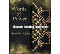 Words of Power: Mandala Coloring Experience/Stress Relieving Mandala Style Patterns Words of Power/Book For Adults