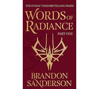 Words of Radiance Part One – The Stormlight Archive Book Two – Gollancz