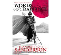 Words of Radiance: The Stormlight Archive Book Two