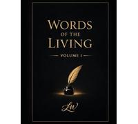 Words of the Living: Volume I: Reflections on Mindset, Money, and Becoming