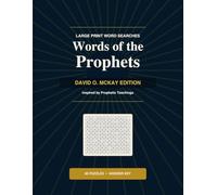 Words of the Prophets: David O. McKay Edition - Large Print Word Searches Inspired by Prophetic Teachings