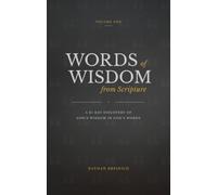 Words of Wisdom from Scripture Vol. I: A 21-Day Discovery of God’s Wisdom in God’s Words