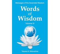 WORDS of WISDOM. Volume 3: Messages of Ascended Masters