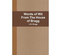 Words Of Wit From The House Of Bragg